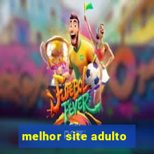 melhor site adulto